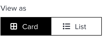 Segment buttons to switch view type either Card or List